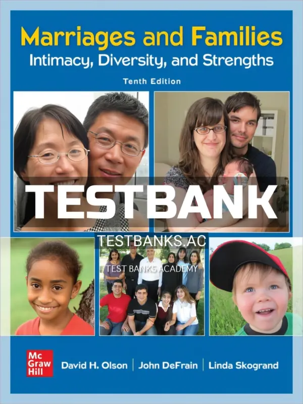 Test Bank for Marriages and Families 10th Edition by Olson