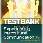 Test Bank for Experiencing Intercultural Communication 7th Edition by Martin