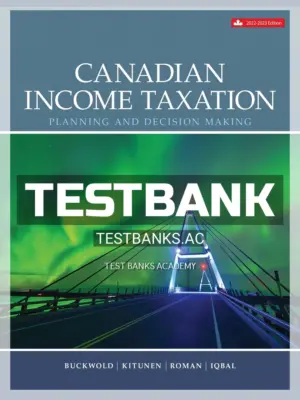 Test Bank for Canadian Income Taxation 2022 2023 25th CA Edition by Buckwold