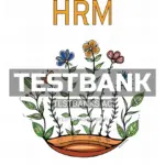 Test Bank for Human Resource Management 6th CA Edition by Steen
