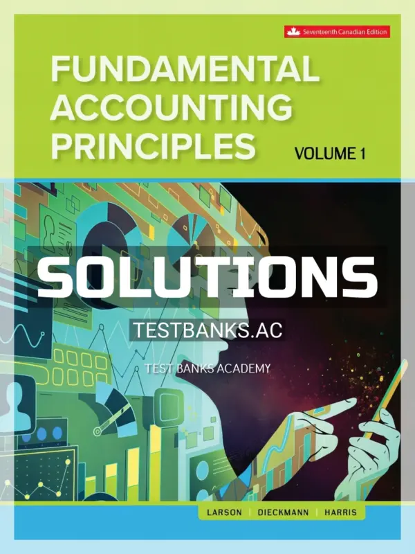 Solutions Manual for Fundamental Accounting Principles Volume 1 17th CA Edition by Larson