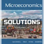 Solutions Manual for Microeconomics 16th CA Edition by McConnell