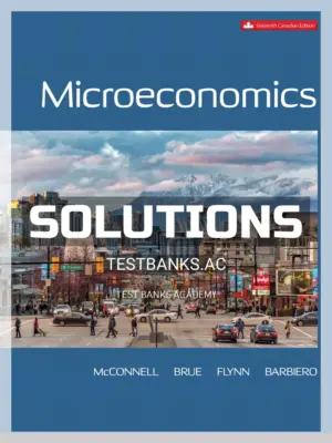 Solutions Manual for Microeconomics 16th CA Edition by McConnell