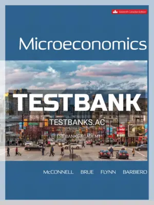 Test Bank for Microeconomics 16th CA Edition by McConnell
