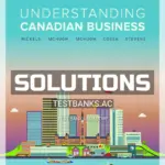 Solutions Manual for Understanding Canadian Business 11th CA Edition by Nickels