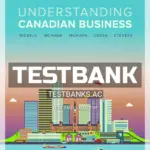 Test Bank for Understanding Canadian Business 11th CA Edition by Nickels