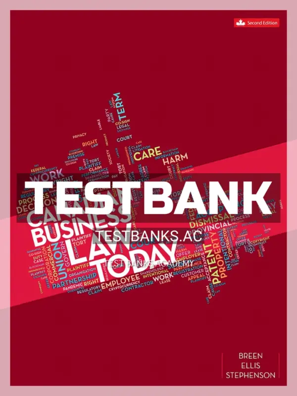 Test Bank for Canadian Business Law Today 2nd CA Edition by Breen