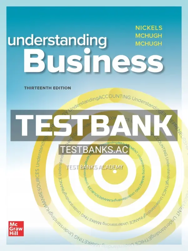 Test Bank for Understanding Business 13th Edition by Nickels