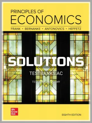 Solutions Manual for Principles of Economics 8th Edition by Frank