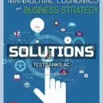 Solutions Manual for Managerial Economics and Business Strategy 10th Edition by Baye