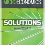 Solutions Manual for Microeconomics 12th Edition by Slavin