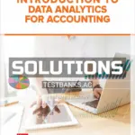 Solutions Manual for Introduction to Data Analytics for Accounting 1st Edition by Richardson