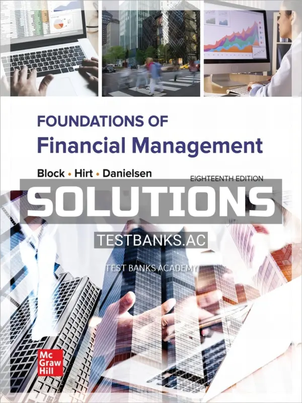 Solutions Manual for Foundations of Financial Management 18th Edition by Bloc