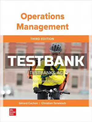 Test Bank for Operations Management 3rd Edition by Cachon