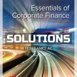 Solutions Manual for Essentials of Corporate Finance 11th Edition by Ross