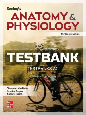 Test Bank for Seeleys Anatomy & Physiology 13th Edition by VanPutte