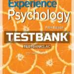 Test Bank for Experience Psychology 5th Edition by King