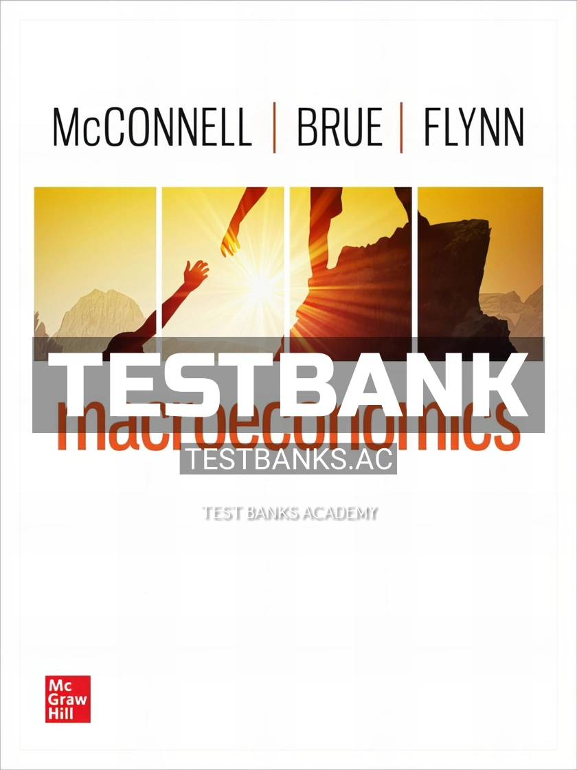 9781264112456-TEST-BANK Test Bank for Macroeconomics 22nd Edition by McConnell