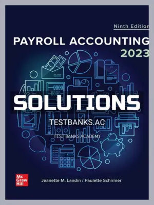 Solutions Manual for Payroll Accounting 2023 9th Edition by Landin