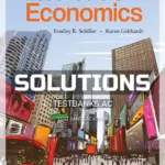 Solutions Manual for Essentials of Economics 12th Edition by Schiller