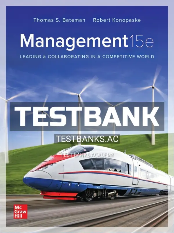Test Bank for Management 15th Edition by Bateman