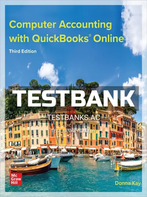 Test Bank for Computer Accounting with QuickBooks Online 3rd Edition by Donna Kay