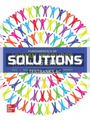Solutions Manual for Fundamentals of Human Resource Management 9th Edition by Noe