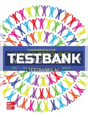 Test Bank for Fundamentals of Human Resource Management 9th Edition by Noe