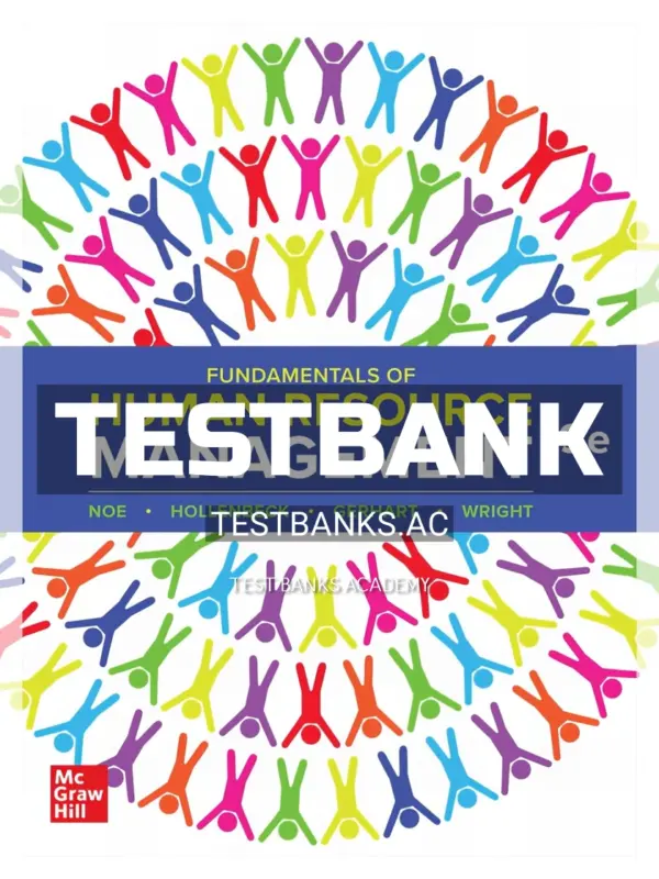 Test Bank for Fundamentals of Human Resource Management 9th Edition by Noe