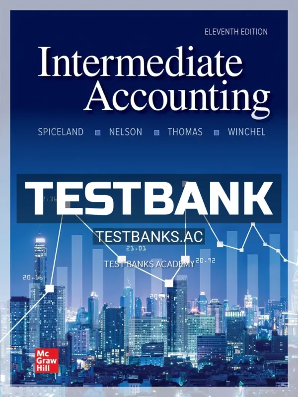 Test Bank for Intermediate Accounting 11th Edition by Spiceland