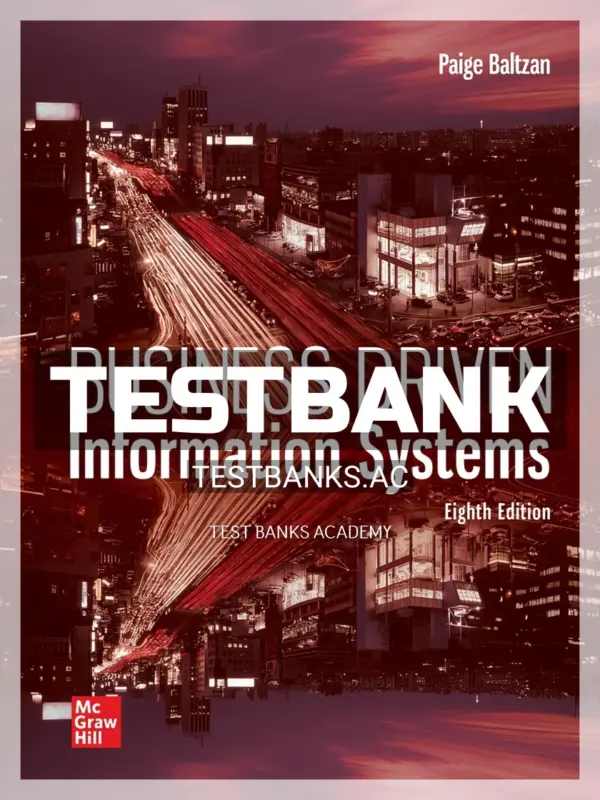 Test Bank for Business Driven Information Systems 8th Edition by Baltzan