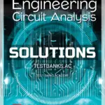Solutions Manual for Engineering Circuit Analysis 10th Edition by Hayt