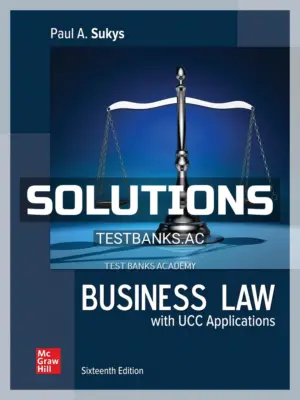 Solutions Manual for Business Law with UCC Applications 16th Edition by Sukys