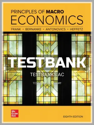 Test Bank for Principles of Macroeconomics 8th Edition by Frank