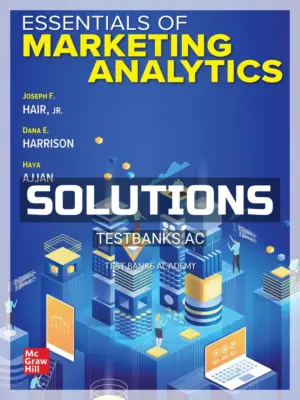 Solutions Manual for Essentials of Marketing Analytics 1st Edition by Hair