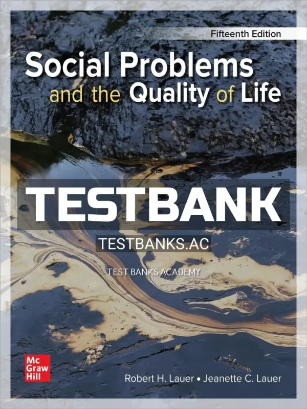 Test Bank for Social Problems and the Quality of Life 15th Edition by Lauer