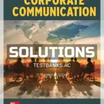 Solutions Manual for Corporate Communication 8th Edition by Argenti