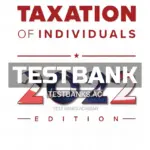 Test Bank for McGraw Hills Taxation of Individuals 2022 Edition 13th Edition by Spilker