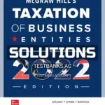 Solutions Manual for McGraw Hills Taxation of Business Entities 2022 Edition 13th Edition by Spilker
