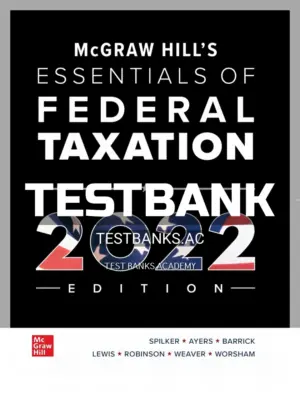 Test Bank for McGraw Hills Essentials of Federal Taxation 2022 Edition 13th Edition by Spilker