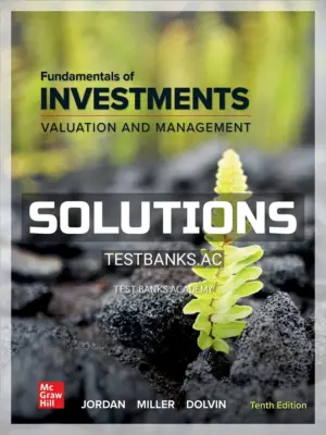 Solutions Manual for Fundamentals of Investments 10th Edition by Jordan