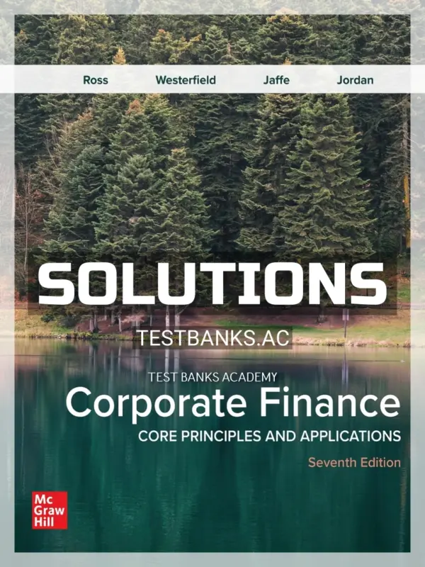 Solutions Manual for Corporate Finance Core Principles and Applications 7th Edition by Ross