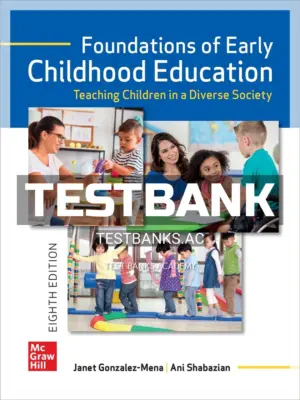 Test Bank for Foundations of Early Childhood Education 8th Edition by Gonzalez-Mena