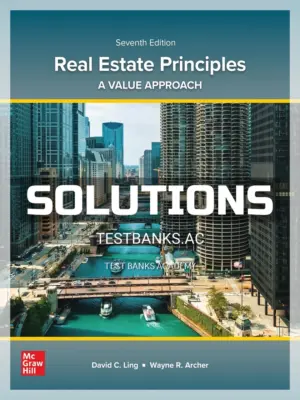 Solutions Manual for Real Estate Principles 7th Edition by Ling