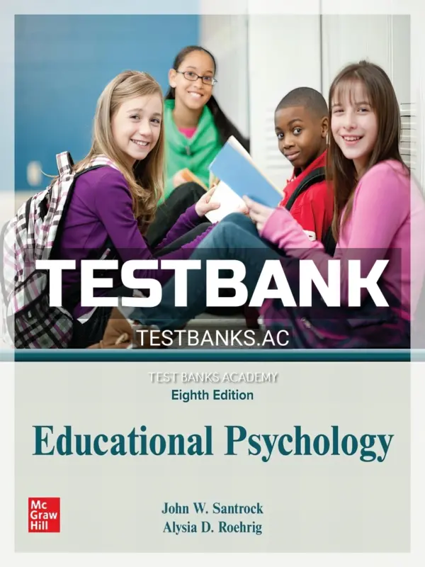 Test Bank for Educational Psychology 8th Edition by Santrock