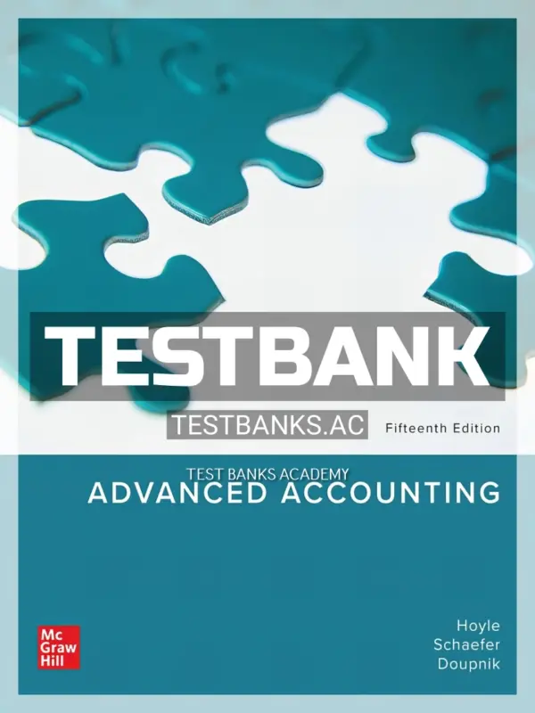 Test Bank for Advanced Accounting 15th Edition by Hoyle