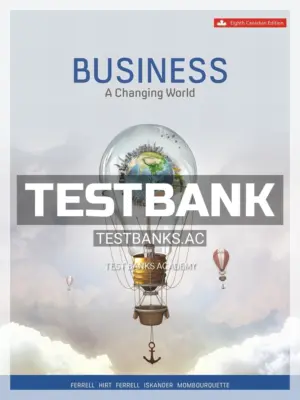 Test Bank for Business Changing World 8th CA Edition by Ferrell