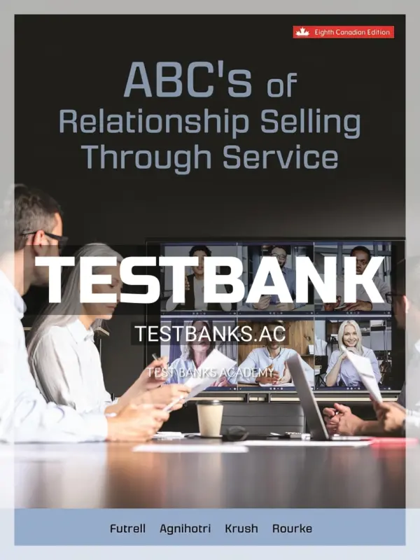 Test Bank for ABCs of Relationship Selling Through Service 8th CA Edition by Futrell