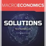 Solutions Manual for Macroeconomics 3rd CA Edition by Karlan