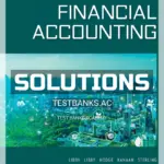 Solutions Manual for Financial Accounting 8th CA Edition by Libby